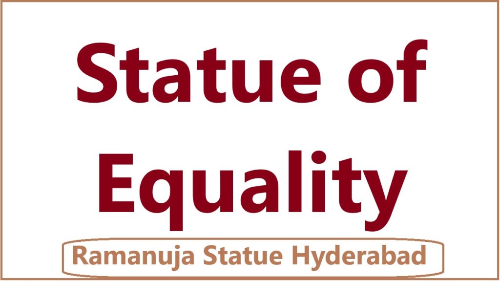 Statue of Equality in Hyderabad, Ticket Price, Timings