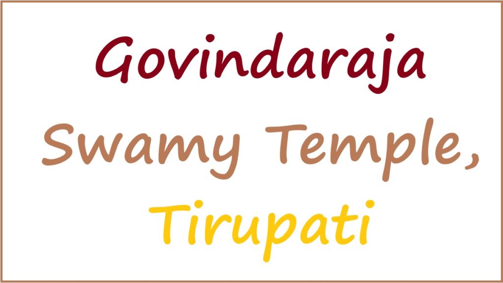 Govindaraja Swamy Temple Timings Tirupati, Darshan, Address